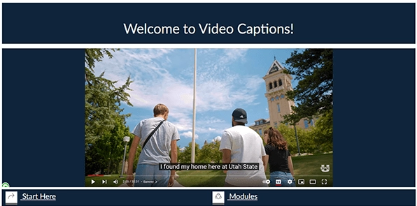 The Canvas Captions Course home page with a screenshot from a USU video showing the caption I found my home here at Utah State.