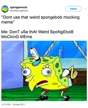 Spongebob in a chicken mocking pose associated with a popular meme. The caption reads "Don't use that weird Spongebob mocking meme" with the text repeated in Spongebob case.
