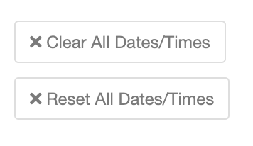 Clear dates and times button.
